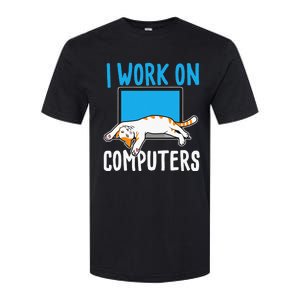 I Work On Computers Funny Cat Lover Kitten Kitty Softstyle CVC T-Shirt