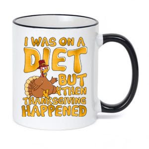 I Was On A Diet But Then Thanksgiving Happened 11oz Black Color Changing Mug