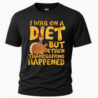 I Was On A Diet But Then Thanksgiving Happened Performance Shirt