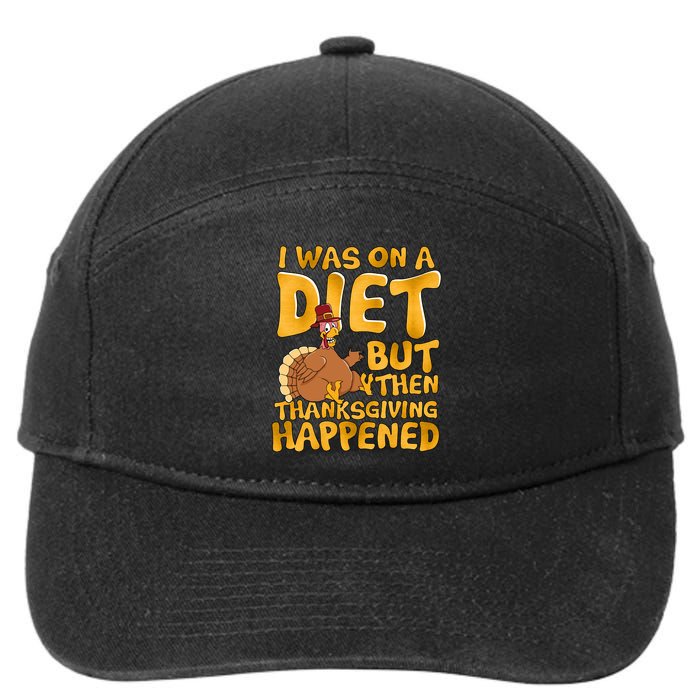 I Was On A Diet But Then Thanksgiving Happened 7-Panel Snapback Hat