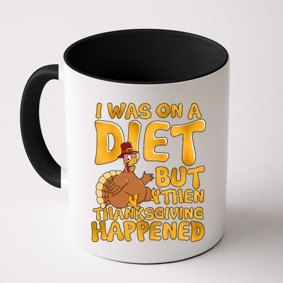 I Was On A Diet But Then Thanksgiving Happened Mug