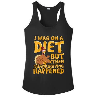 I Was On A Diet But Then Thanksgiving Happened Ladies PosiCharge Competitor Racerback Tank