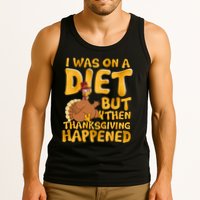 I Was On A Diet But Then Thanksgiving Happened Tank Top