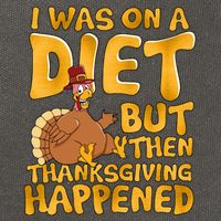 I Was On A Diet But Then Thanksgiving Happened Cotton Canvas Backpack