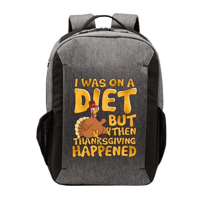 I Was On A Diet But Then Thanksgiving Happened Vector Backpack
