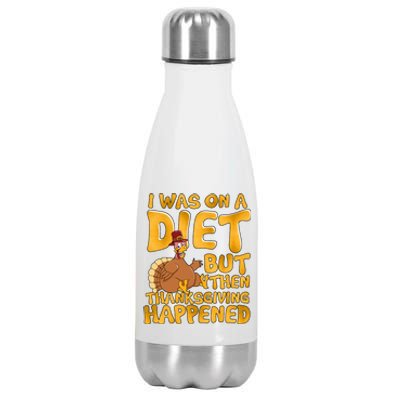 I Was On A Diet But Then Thanksgiving Happened Stainless Steel Insulated Water Bottle