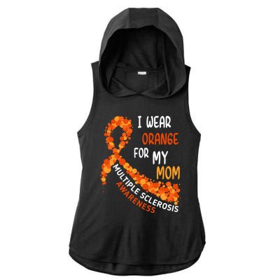 I Wear Orange For My Mom Multiple Sclerosis Awareness Ladies PosiCharge Tri-Blend Wicking Draft Hoodie Tank