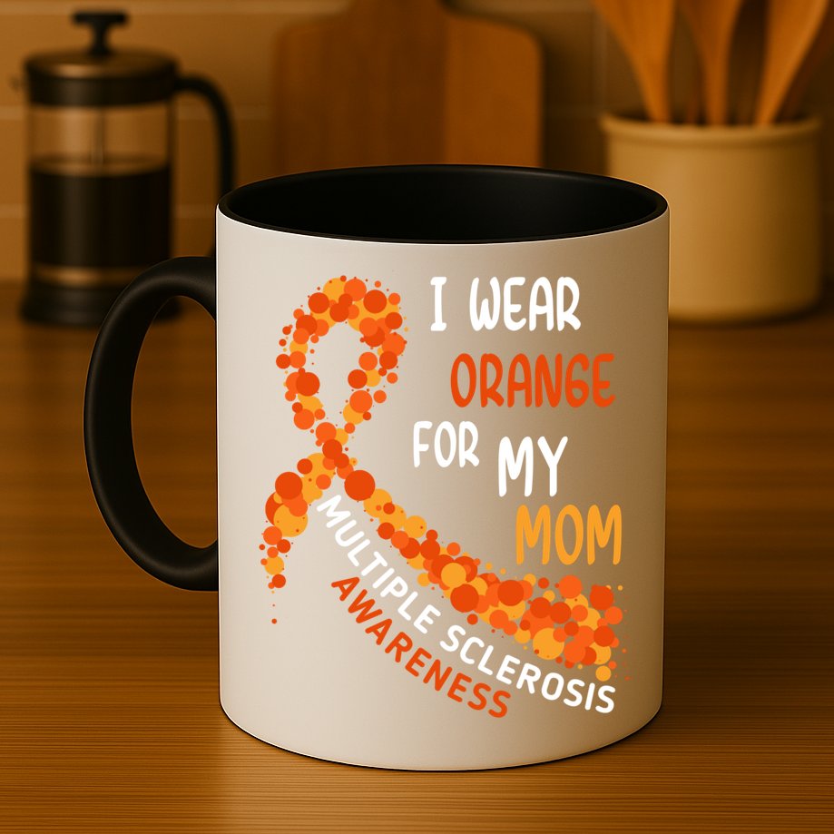 I Wear Orange For My Mom Multiple Sclerosis Awareness Mug