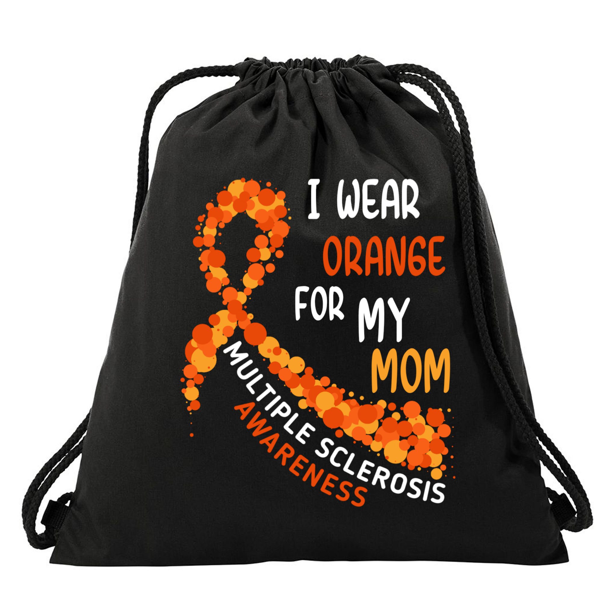 I Wear Orange For My Mom Multiple Sclerosis Awareness Drawstring Bag