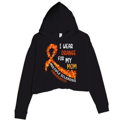 I Wear Orange For My Mom Multiple Sclerosis Awareness Crop Fleece Hoodie