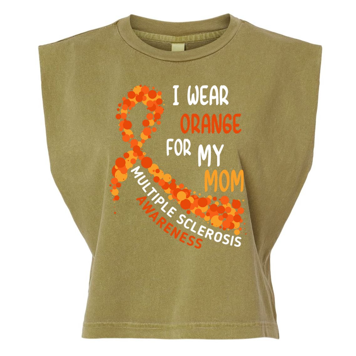 I Wear Orange For My Mom Multiple Sclerosis Awareness Garment-Dyed Women's Muscle Tee