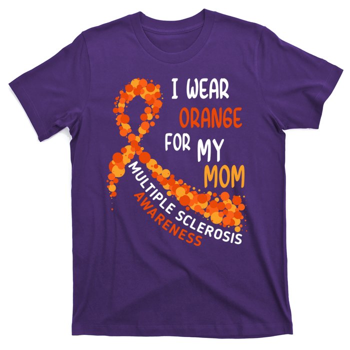 I Wear Orange For My Mom Multiple Sclerosis Awareness T-Shirt