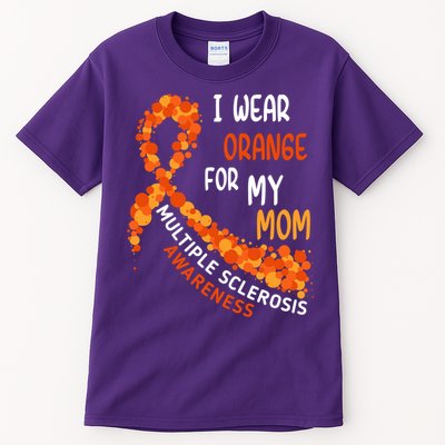 I Wear Orange For My Mom Multiple Sclerosis Awareness Tall T-Shirt