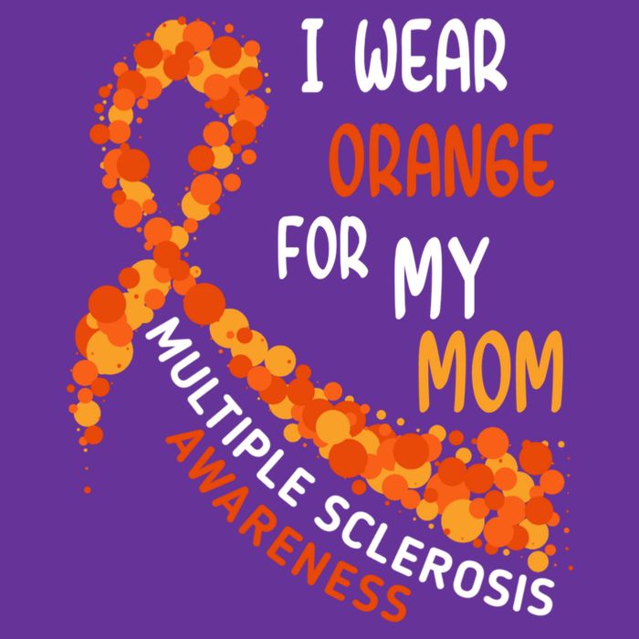 I Wear Orange For My Mom Multiple Sclerosis Awareness Toddler T-Shirt