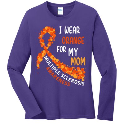 I Wear Orange For My Mom Multiple Sclerosis Awareness Ladies Long Sleeve Shirt