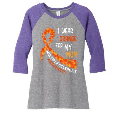 I Wear Orange For My Mom Multiple Sclerosis Awareness Women's Tri-Blend 3/4-Sleeve Raglan Shirt