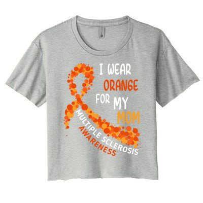 I Wear Orange For My Mom Multiple Sclerosis Awareness Women's Crop Top Tee