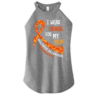 I Wear Orange For My Mom Multiple Sclerosis Awareness Women’s Perfect Tri Rocker Tank