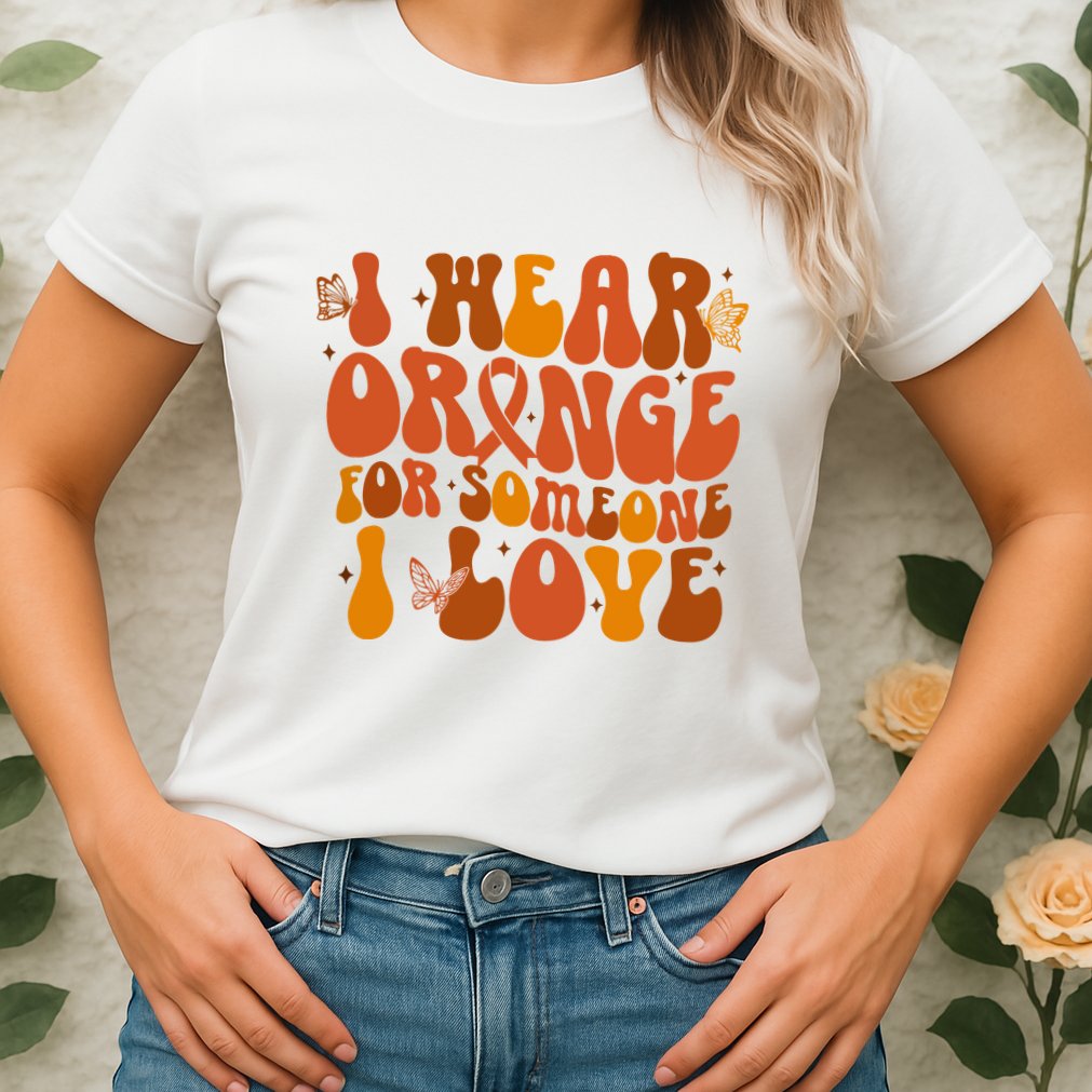 I Wear Orange For Someone I Love Ms Awareness Womens T-Shirt