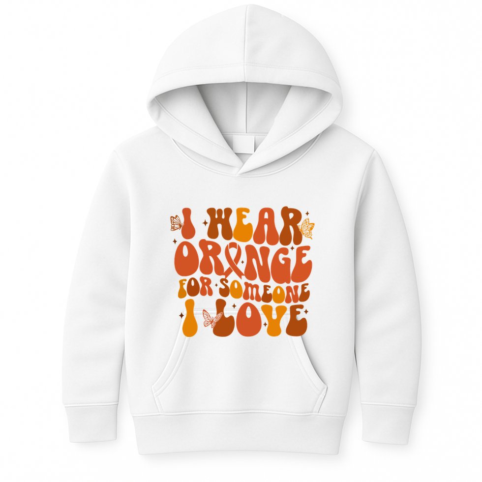 I Wear Orange For Someone I Love Ms Awareness Kids Hoodie