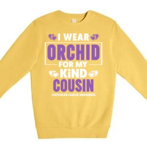 I Wear Orchid For My Cousin Meaningful Gift Testicular Cancer Awareness Gift Premium Crewneck Sweatshirt