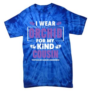 I Wear Orchid For My Cousin Meaningful Gift Testicular Cancer Awareness Gift Tie-Dye T-Shirt