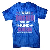 I Wear Orchid For My Cousin Meaningful Gift Testicular Cancer Awareness Gift Tie-Dye T-Shirt