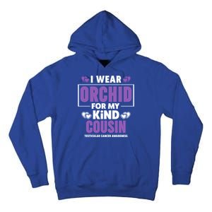 I Wear Orchid For My Cousin Meaningful Gift Testicular Cancer Awareness Gift Tall Hoodie