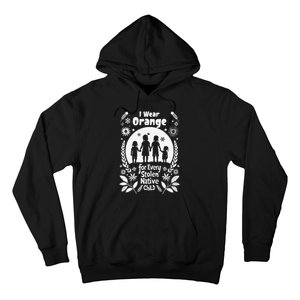 I Wear Orange For Every American Native Child Indian Pride Gift Hoodie