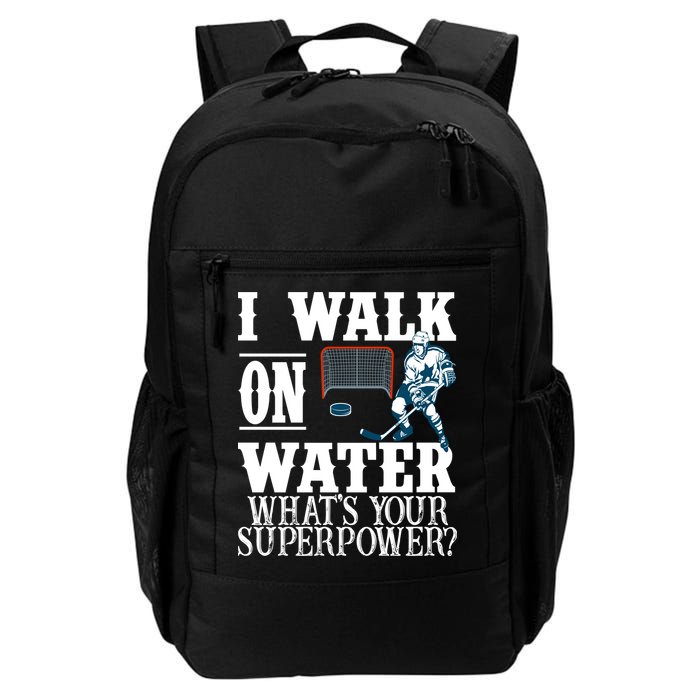 I Walk On Water What's Your Superpower? Hockey Backpack