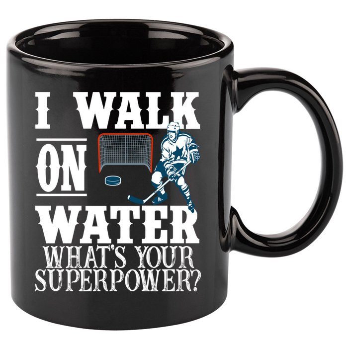 I Walk On Water What's Your Superpower? Hockey 11oz C Handle Ceramic Mug