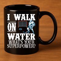 I Walk On Water What's Your Superpower? Hockey 11oz C Handle Ceramic Mug