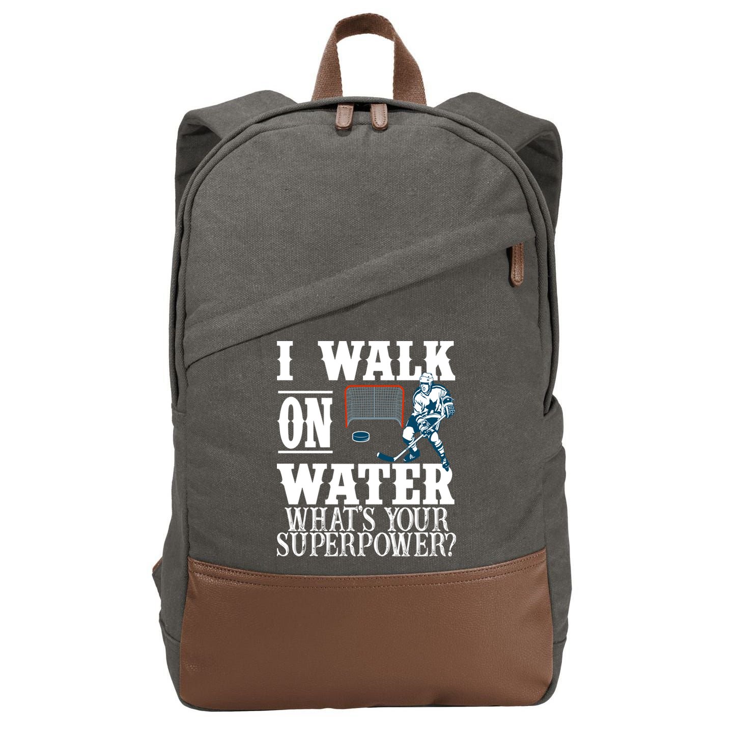 I Walk On Water What's Your Superpower? Hockey Cotton Canvas Backpack