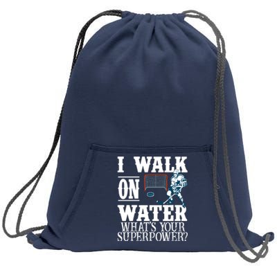 I Walk On Water What's Your Superpower? Hockey Sweatshirt Cinch Pack Bag