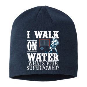 I Walk On Water What's Your Superpower? Hockey Sustainable Beanie