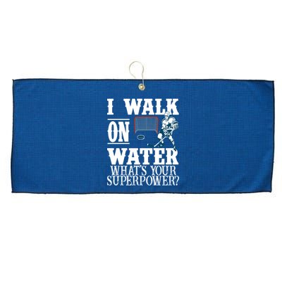 I Walk On Water What's Your Superpower? Hockey Large Microfiber Waffle Golf Towel