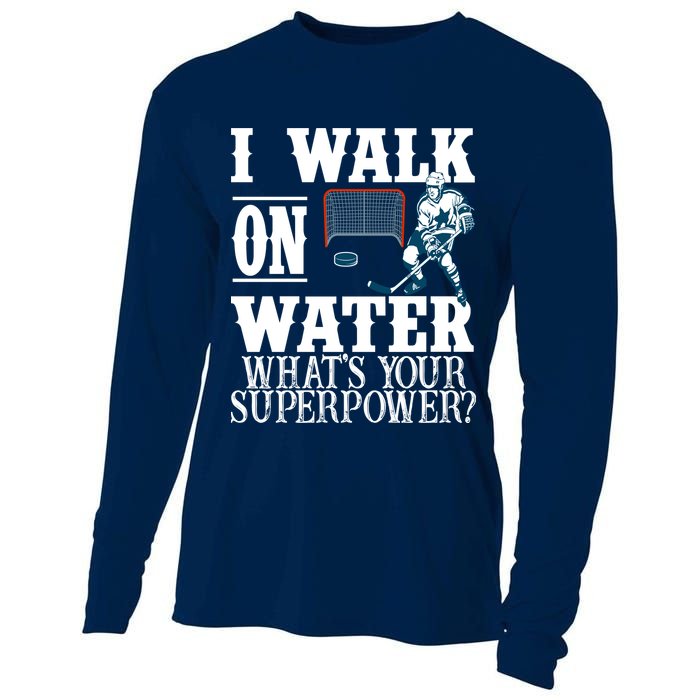 I Walk On Water What's Your Superpower? Hockey Cooling Performance Long Sleeve Crew