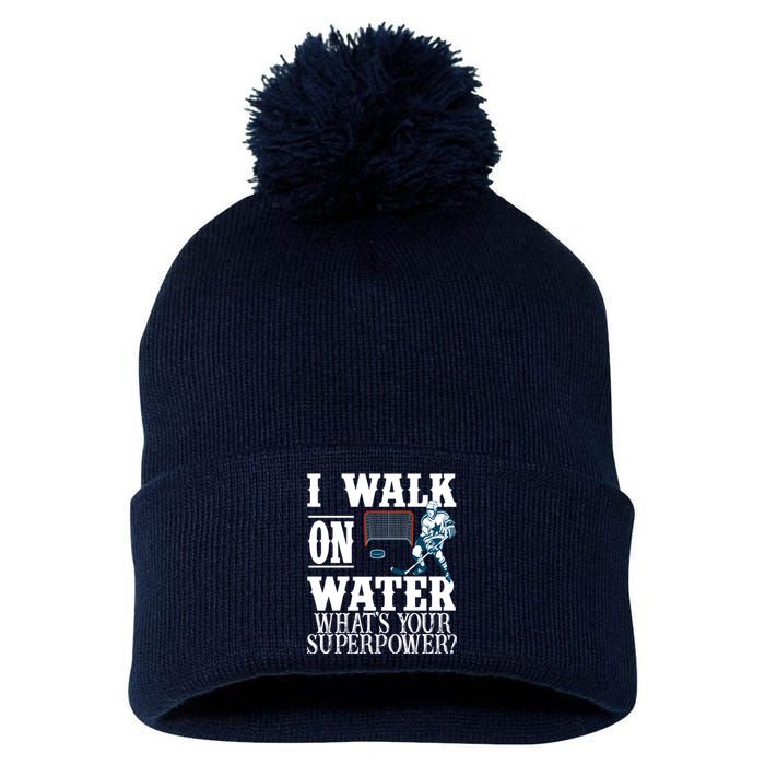 I Walk On Water What's Your Superpower? Hockey Pom Pom 12in Knit Beanie