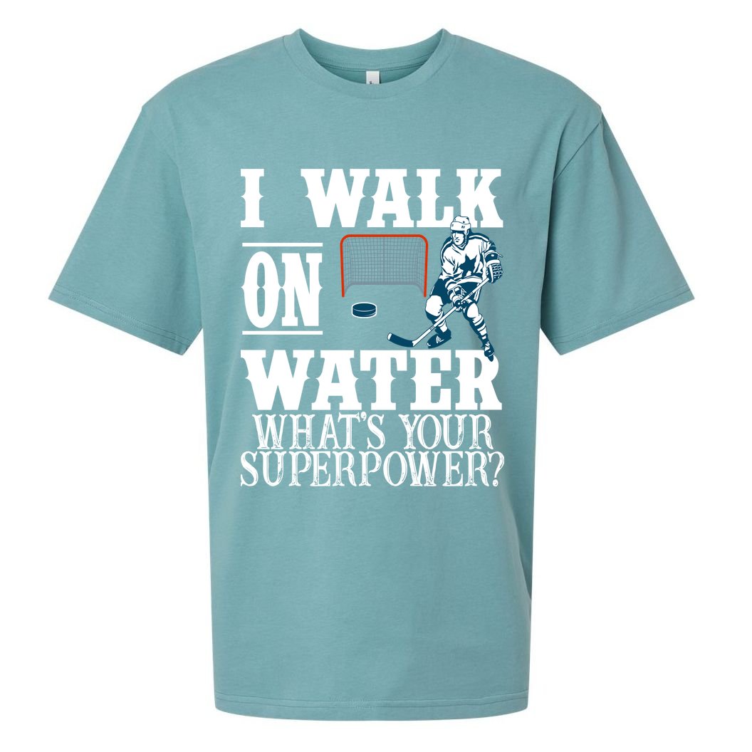 I Walk On Water What's Your Superpower? Hockey Sueded Cloud Jersey T-Shirt