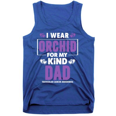 I Wear Orchid For My Dad Gift Testicular Cancer Awareness Gift Tank Top