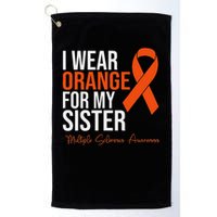 I Wear Orange For My Sister Ms Warrior Multiple Sclerosis Golf Towel
