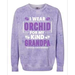 I Wear Orchid For My Grandpa Meaningful Gift Testicular Cancer Awareness Gift Colorblast Crewneck Sweatshirt