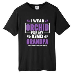 I Wear Orchid For My Grandpa Meaningful Gift Testicular Cancer Awareness Gift Tall Fusion ChromaSoft Performance T-Shirt