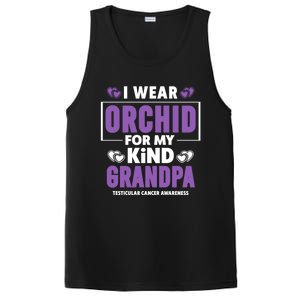 I Wear Orchid For My Grandpa Meaningful Gift Testicular Cancer Awareness Gift PosiCharge Competitor Tank