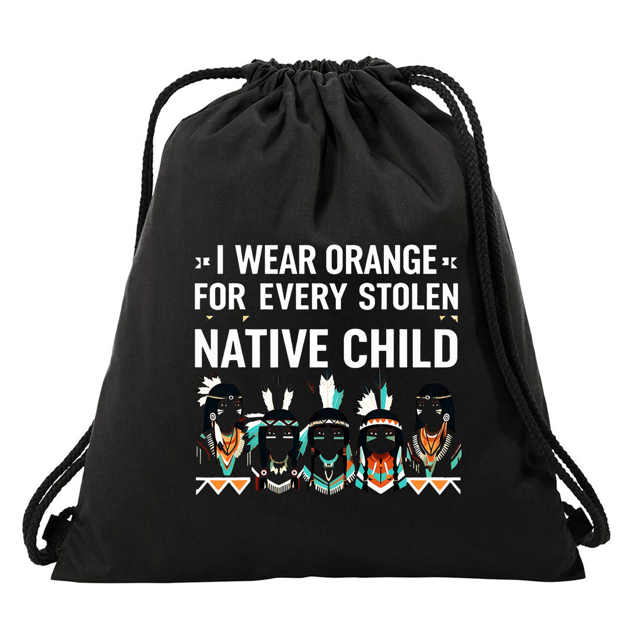 I Wear Orange For Every American Native Child Indian Pride Drawstring Bag