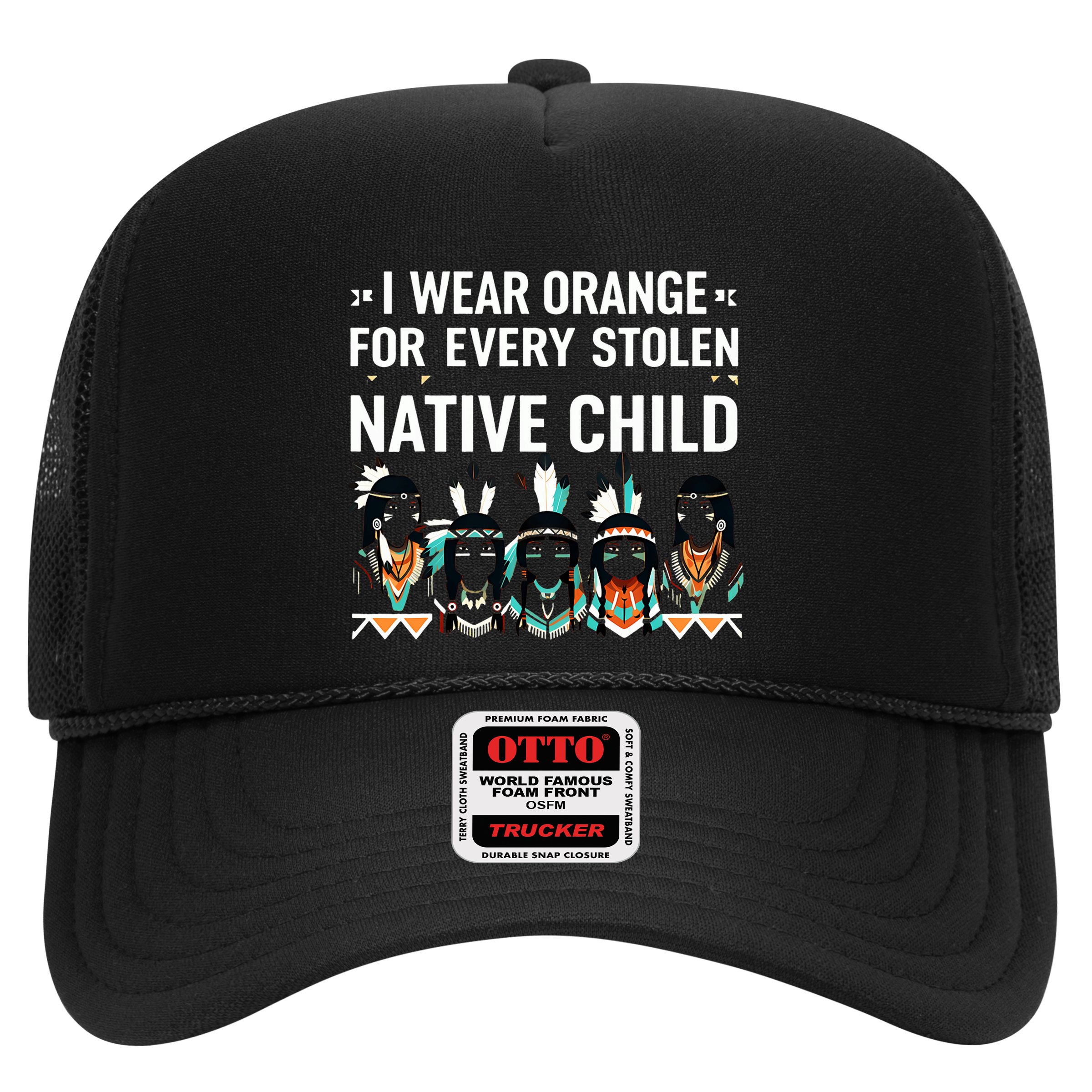I Wear Orange For Every American Native Child Indian Pride Hat