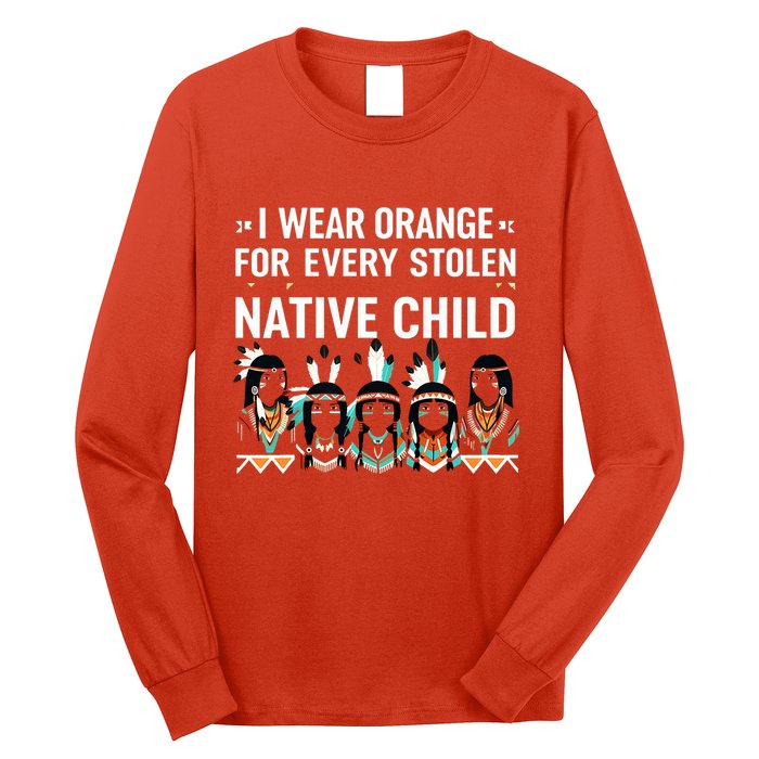 I Wear Orange For Every American Native Child Indian Pride Long Sleeve Shirt