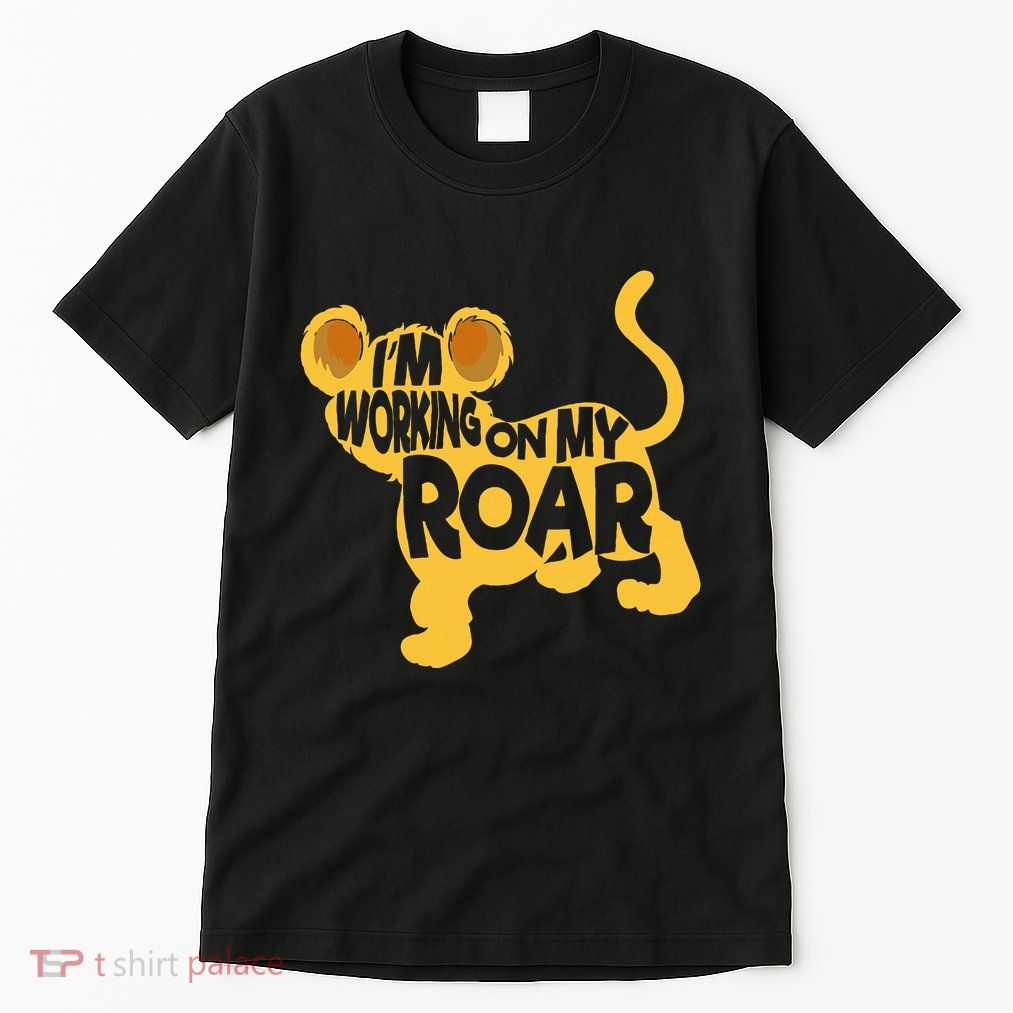 IM Working On My Roar Lion Whisperer Safari Wildlife Animal Tall T-Shirt