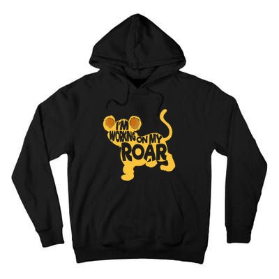 IM Working On My Roar Lion Whisperer Safari Wildlife Animal Tall Hoodie