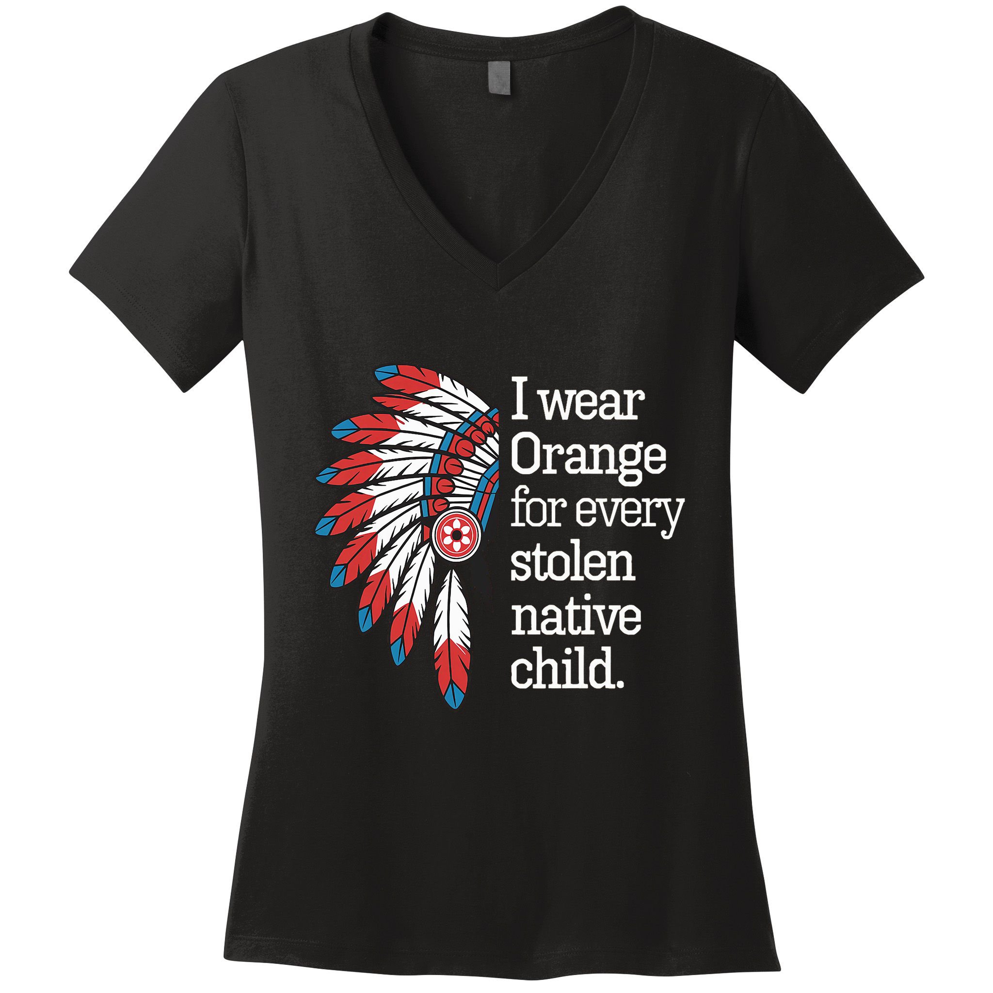 I Wear Orange For Every American Native Child Women's V-Neck T-Shirt